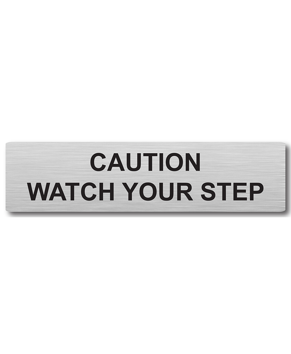 Door Plaque – Caution Watch Your Step Sign